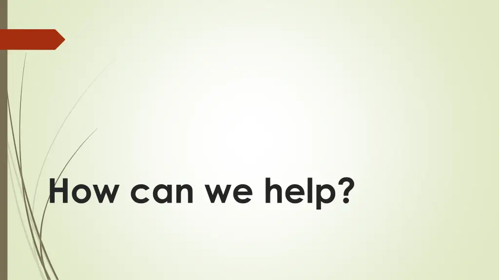 how can we help