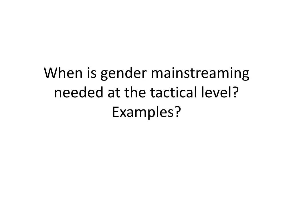 when is gender mainstreaming needed 2