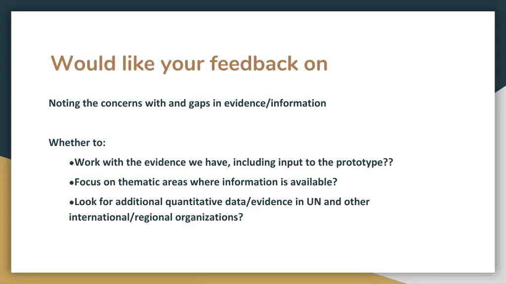 would like your feedback on