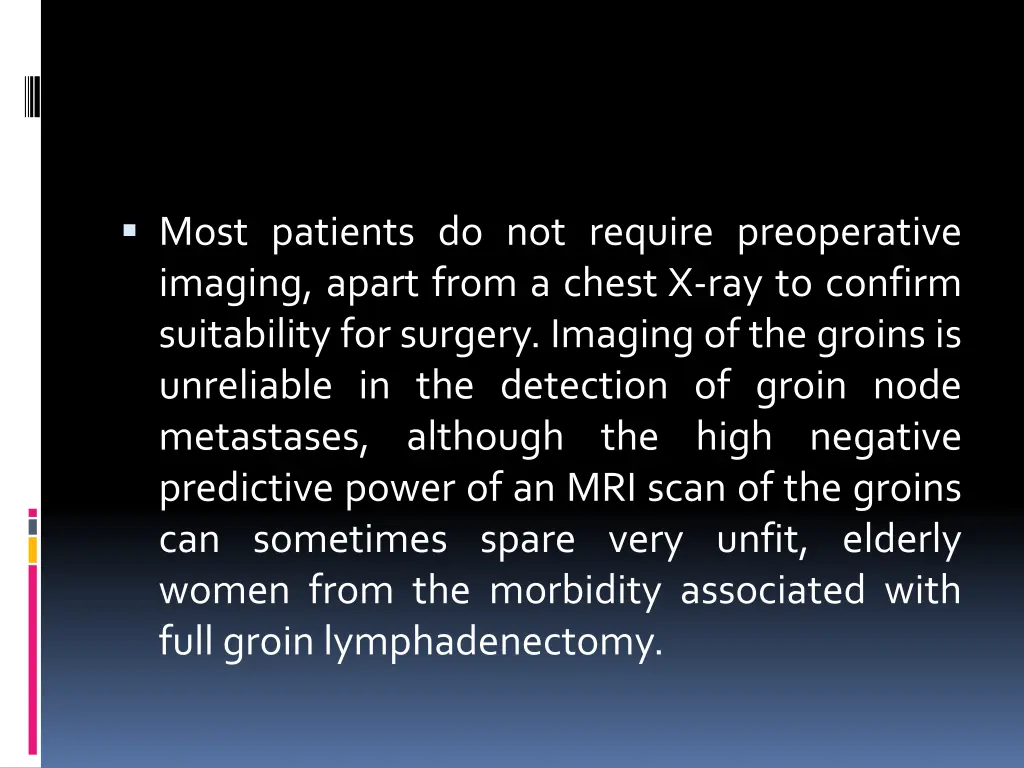 most patients do not require preoperative imaging