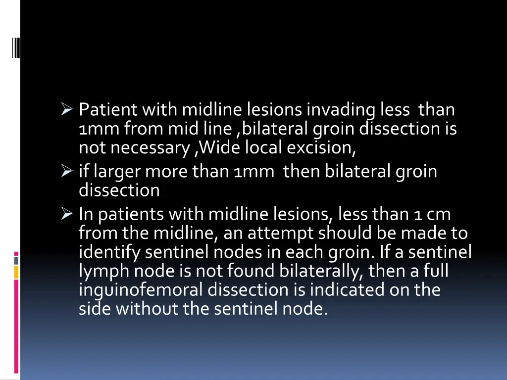 patient with midline lesions invading less than