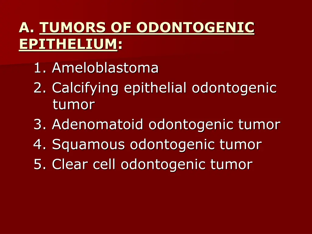 a tumors of odontogenic epithelium