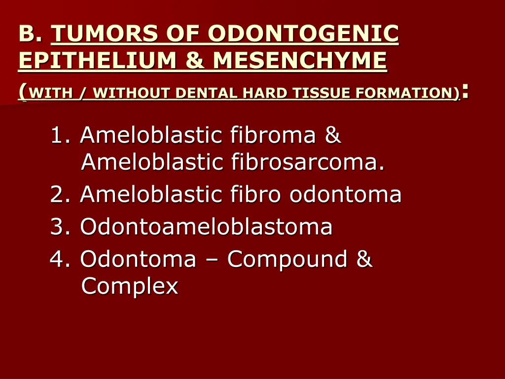 b tumors of odontogenic epithelium mesenchyme