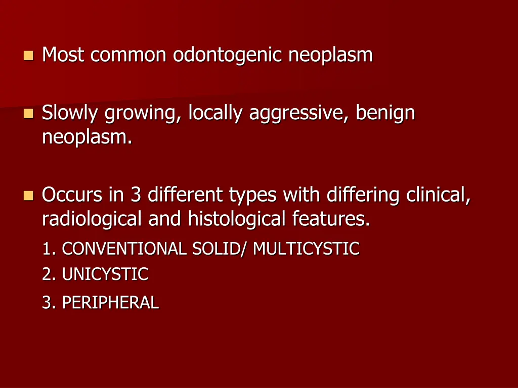 most common odontogenic neoplasm