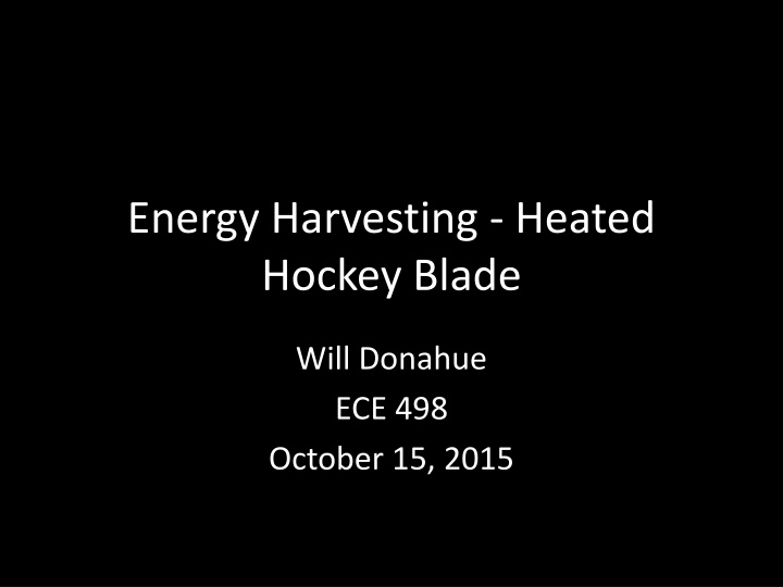 energy harvesting heated hockey blade