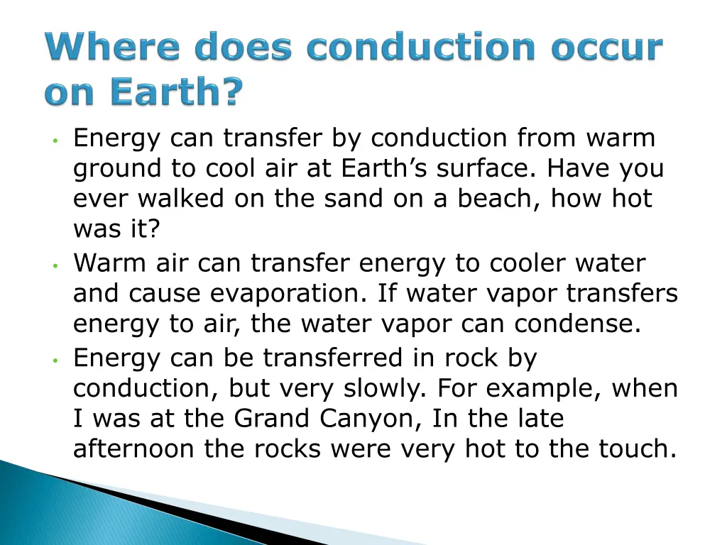 energy can transfer by conduction from warm