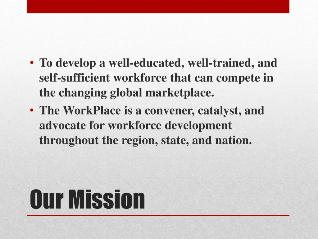 to develop a well educated well trained and self