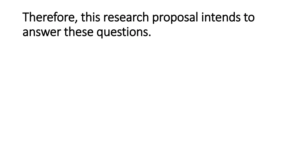 therefore this research proposal intends