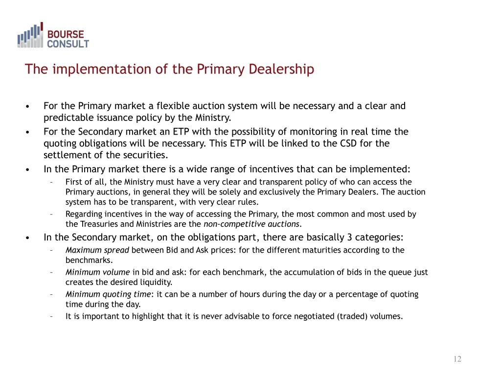 the implementation of the primary dealership