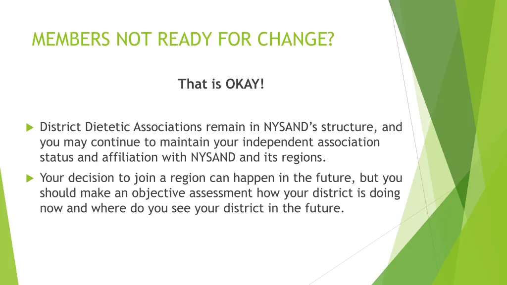 members not ready for change