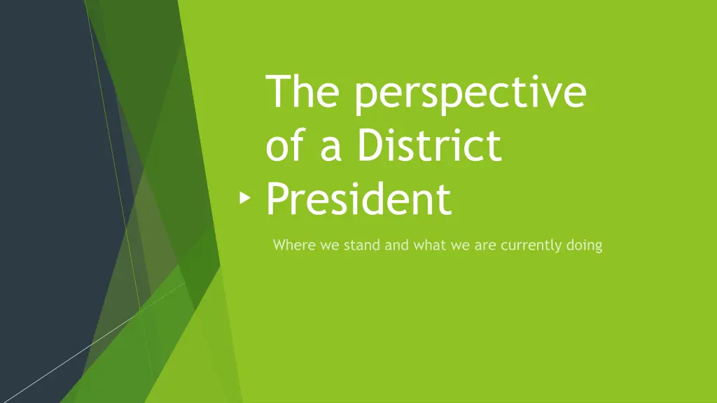 the perspective of a district president