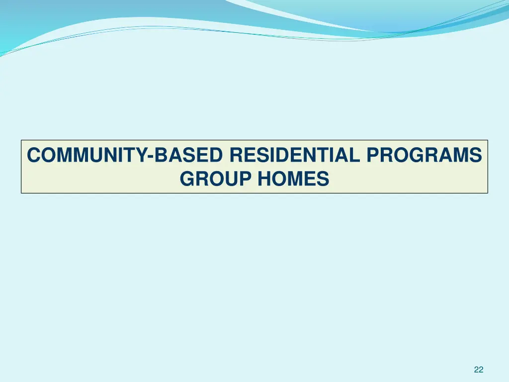 community based residential programs group homes