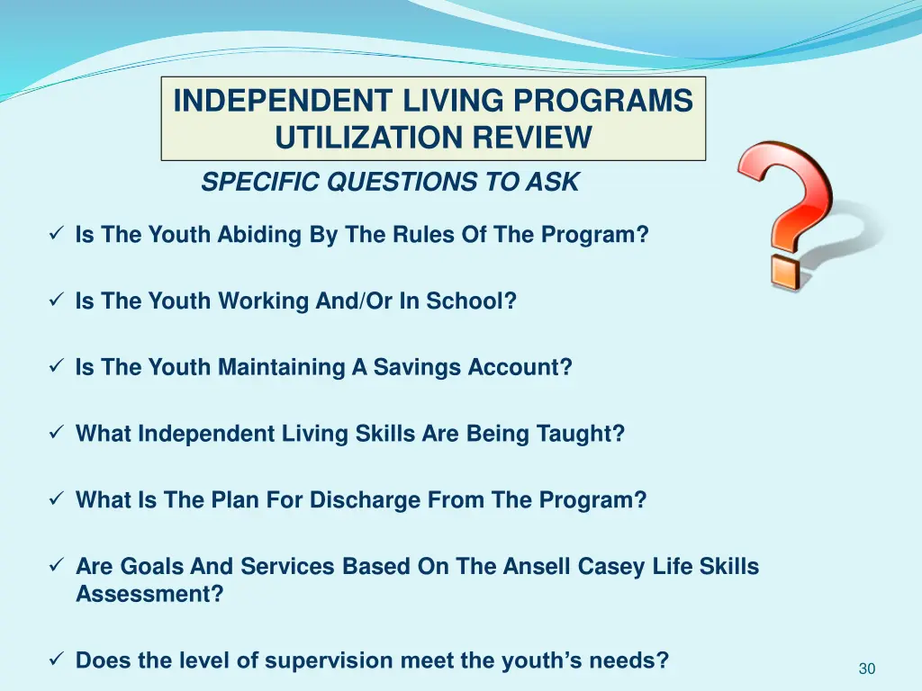 independent living programs utilization review