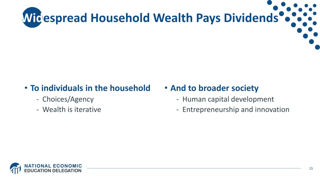 widespread household wealth pays dividends