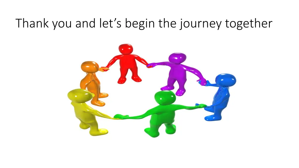 thank you and let s begin the journey together