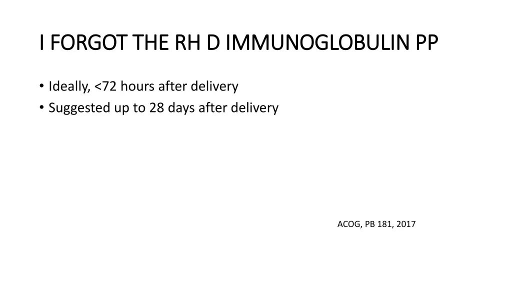 i forgot the rh d immunoglobulin pp i forgot
