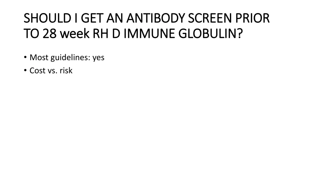 should i get an antibody screen prior should