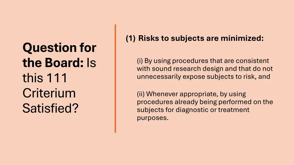 1 risks to subjects are minimized