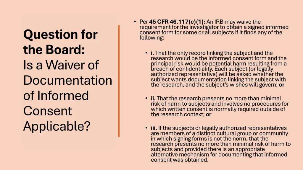 per 45 cfr 46 117 c 1 an irb may waive