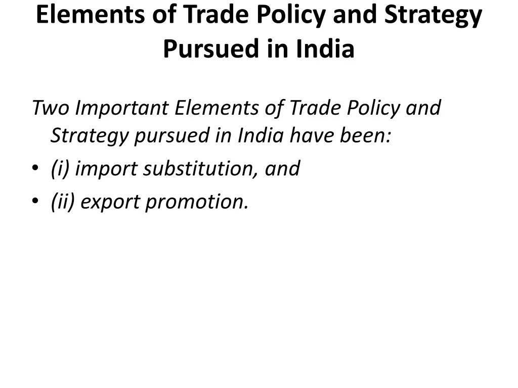 elements of trade policy and strategy pursued