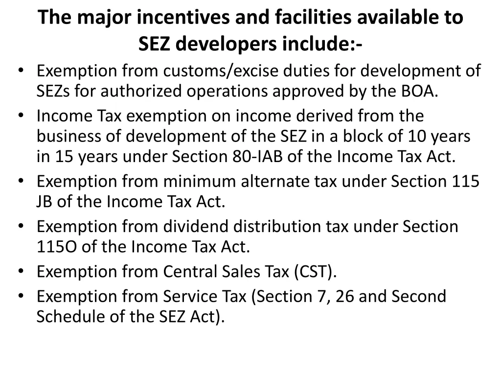 the major incentives and facilities available