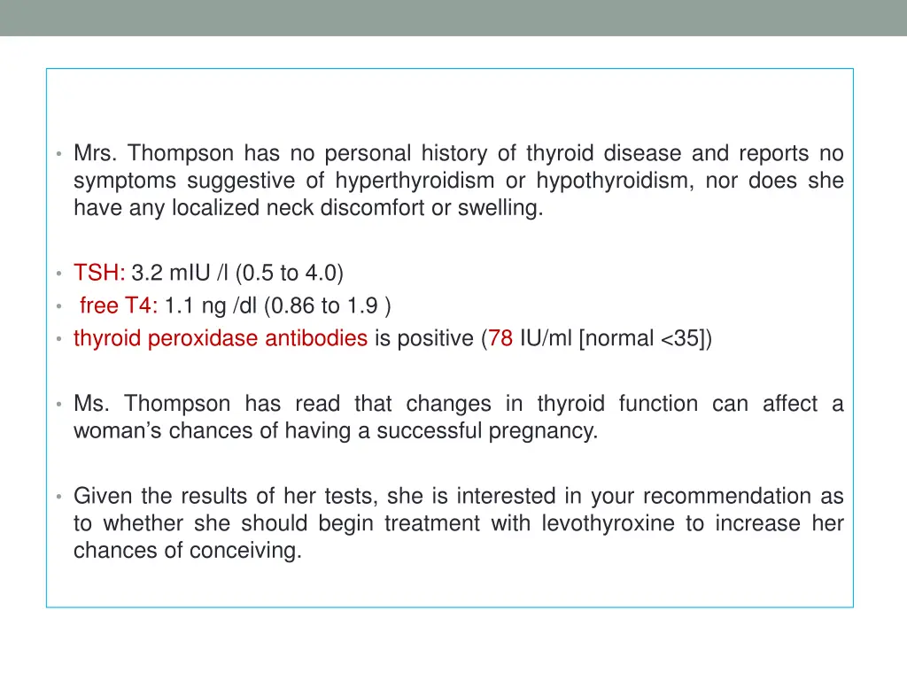 mrs thompson has no personal history of thyroid