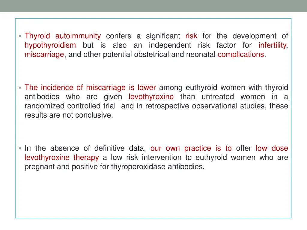 thyroid autoimmunity confers a significant risk