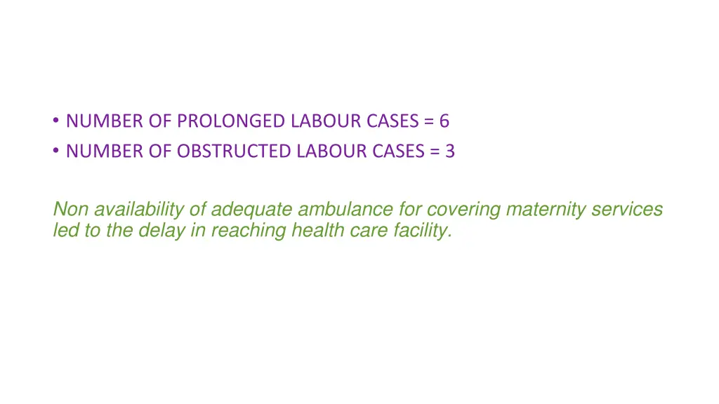 number of prolonged labour cases 6 number