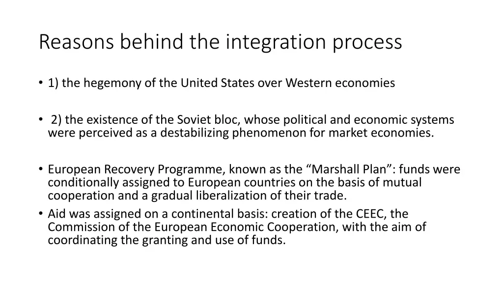 reasons behind the integration process