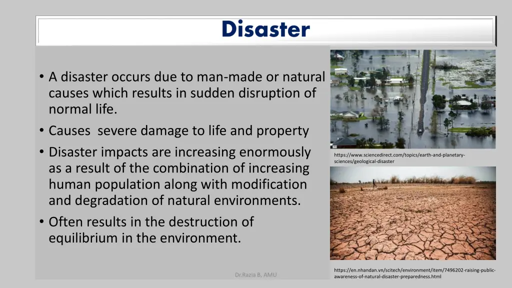 a disaster occurs due to man made or natural