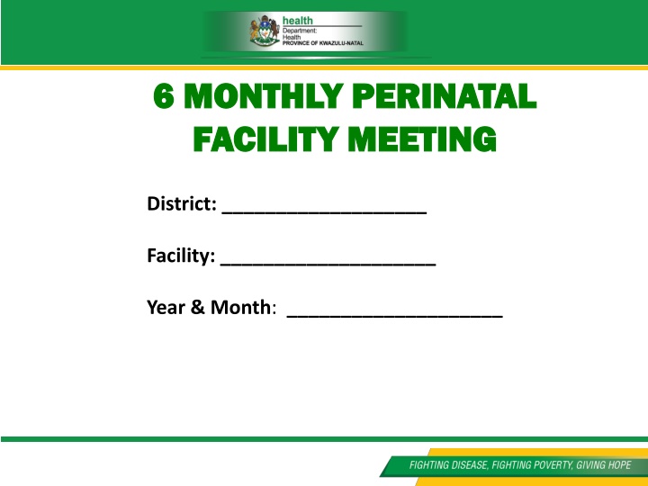 6 monthly 6 monthly perinatal facility meeting