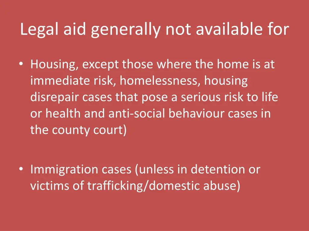 legal aid generally not available for 1