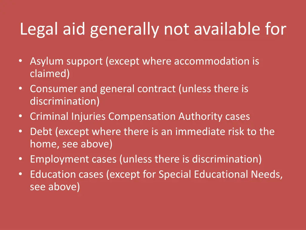 legal aid generally not available for