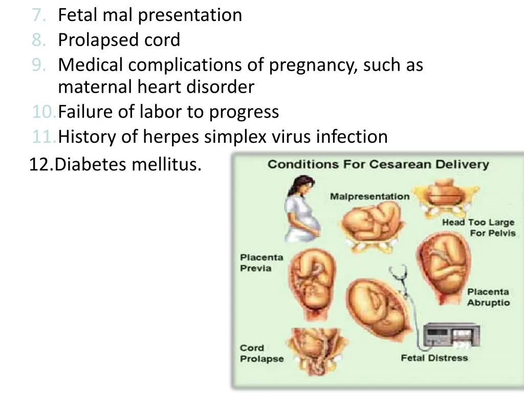 7 fetal mal presentation 8 prolapsed cord
