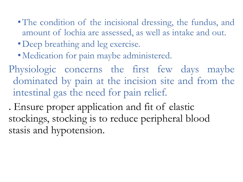 the condition of the incisional dressing