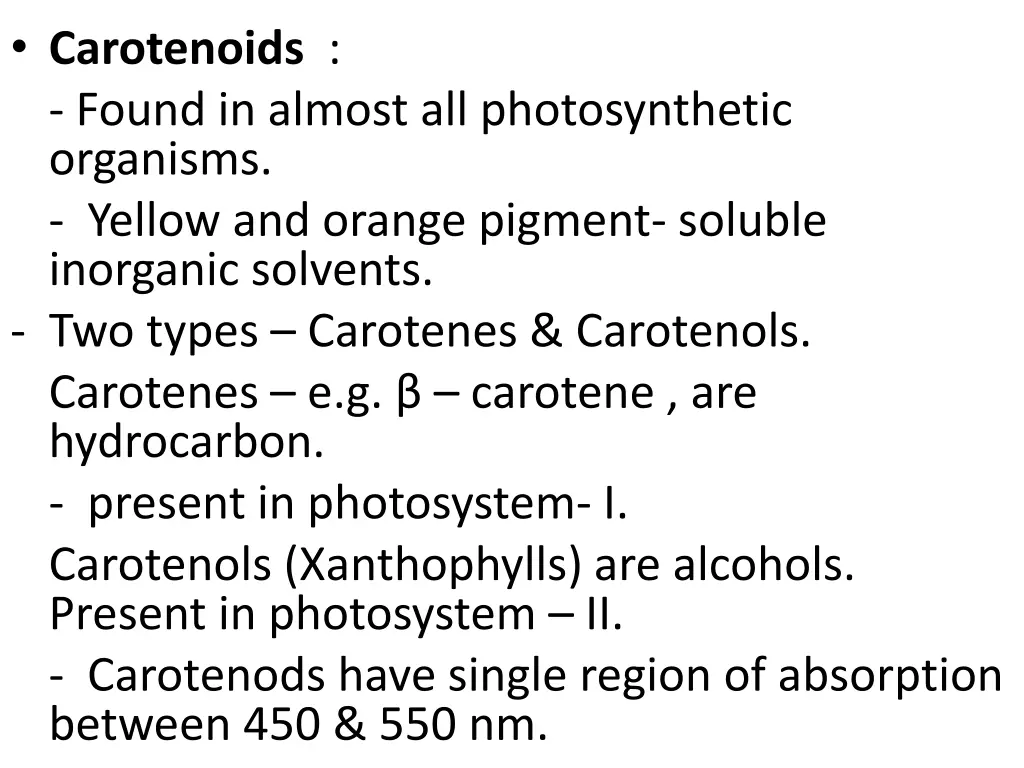 carotenoids found in almost all photosynthetic