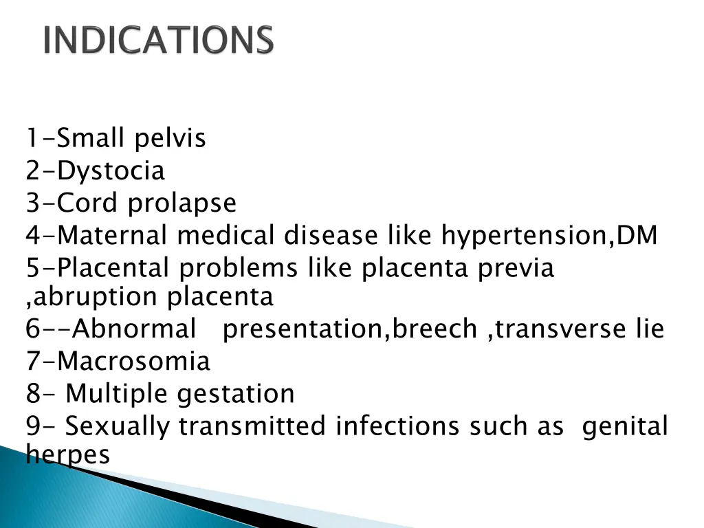 1 small pelvis 2 dystocia 3 cord prolapse