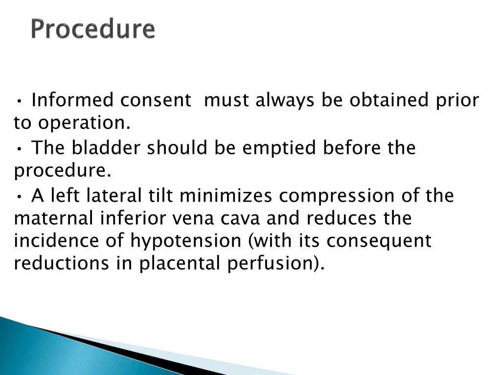 informed consent must always be obtained prior