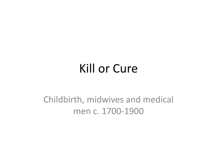 kill or cure