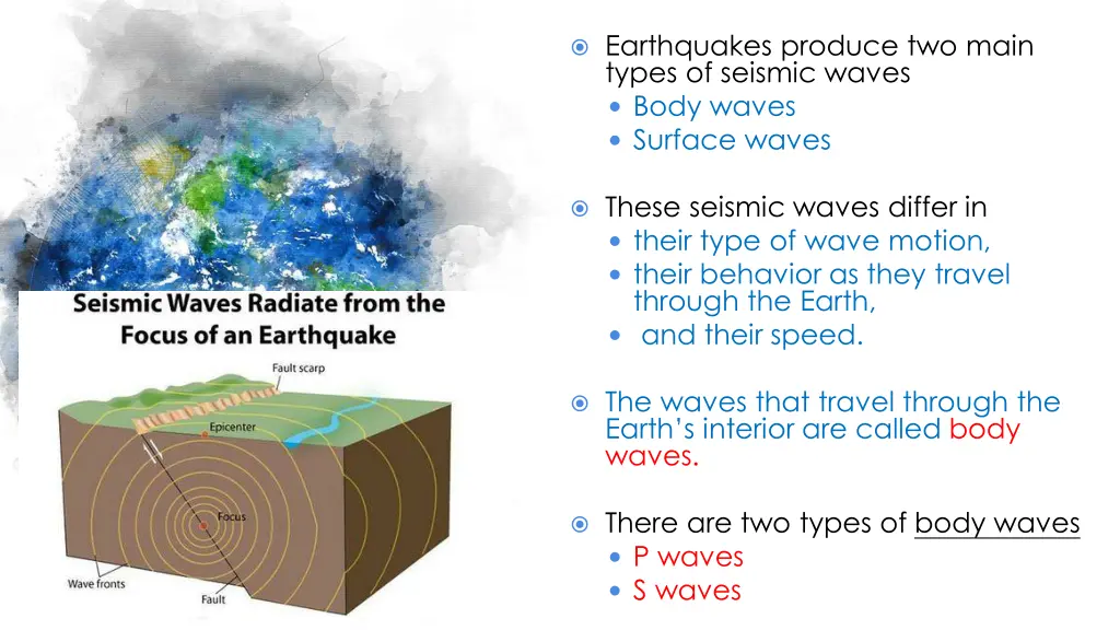 earthquakes produce two main types of seismic