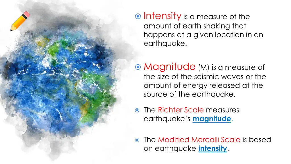 intensity is a measure of the amount of earth