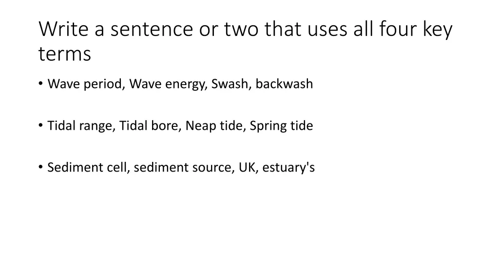 write a sentence or two that uses all four