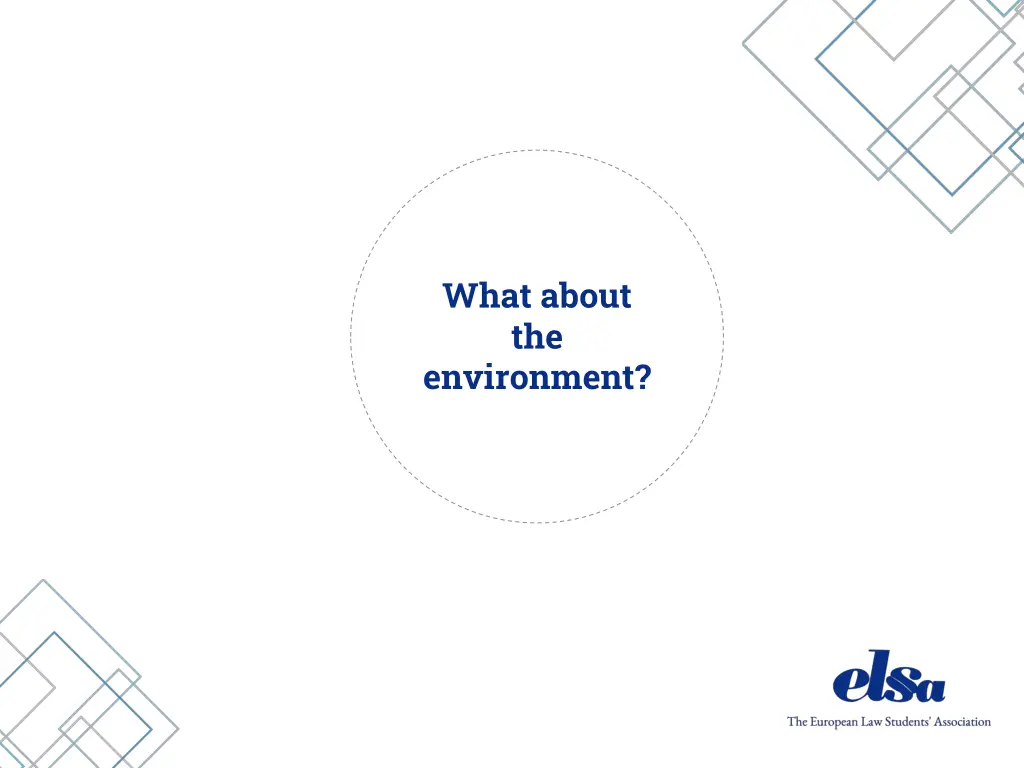 what about the environment
