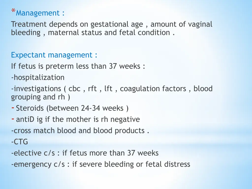 management treatment depends on gestational