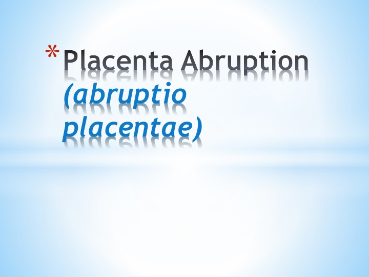 placenta abruption abruptio placentae
