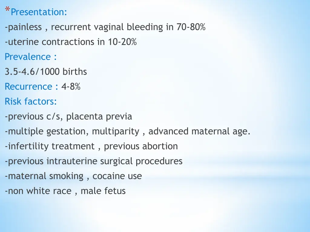 presentation painless recurrent vaginal bleeding