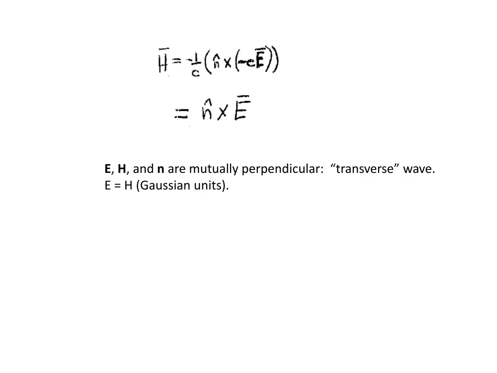 e h and n are mutually perpendicular transverse