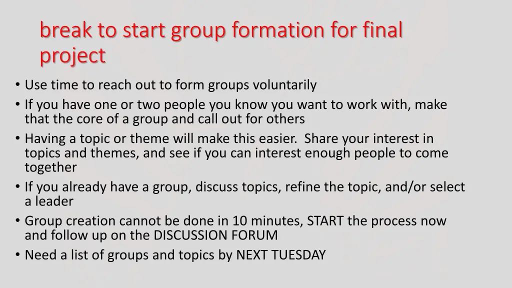 break to start group formation for final project