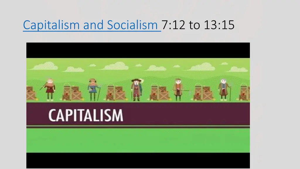capitalism and socialism 7 12 to 13 15