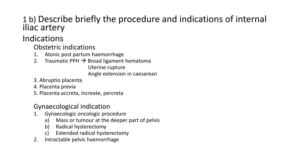 1 b describe briefly the procedure